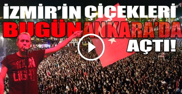 Ankara bugün 2'nci kez İzmir Marşı ile sallandı!
