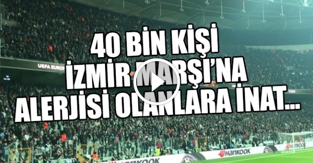 çArşı, Beşiktaş'ı İzmir Marşı ile inletti