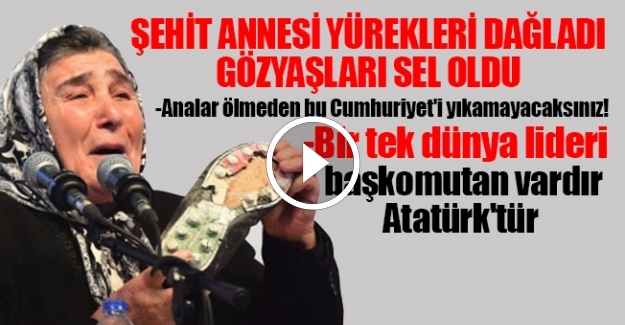 Şehit annesi: Peygamber ocağına zulüm ettiniz, Allah da size zulüm etsin
