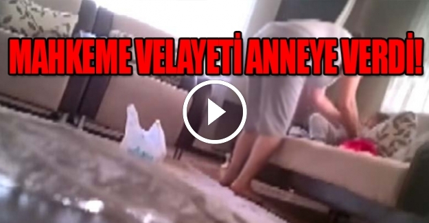 Anne şiddetini kamerayla kaydetti!